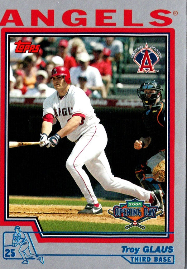 2004 Topps Opening Day Troy Glaus #101