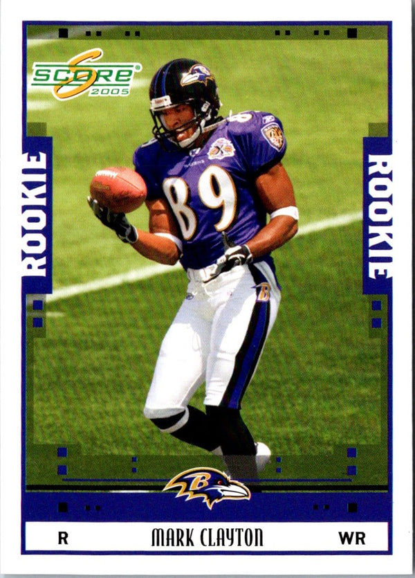 2005 Score Mark Clayton #350 Rookie