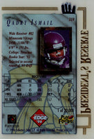 1996 Collector's Edge President's Reserve Qadry Ismail #310