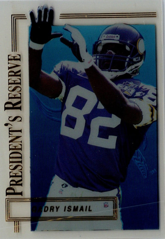 1996 Collector's Edge President's Reserve Qadry Ismail #310