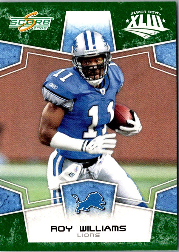 2008 Score Super Bowl XLIII Roy Williams WR #100