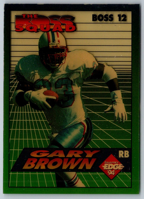 1994 Collector's Edge Boss Squad Bronze EQII Gary Brown #12