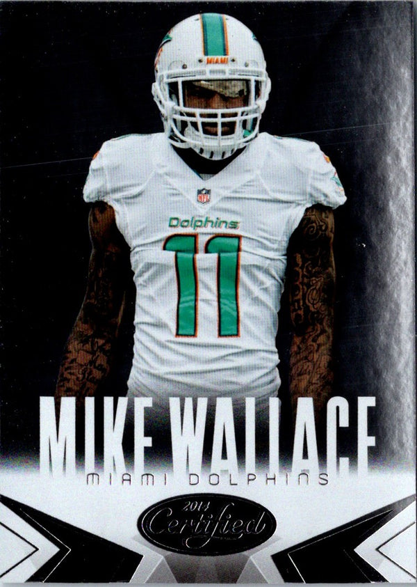 2014 Panini Certified Mike Wallace #52