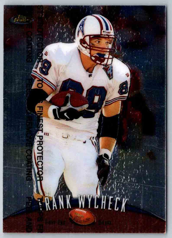 1998 Topps Finest Football Frank Wycheck #203