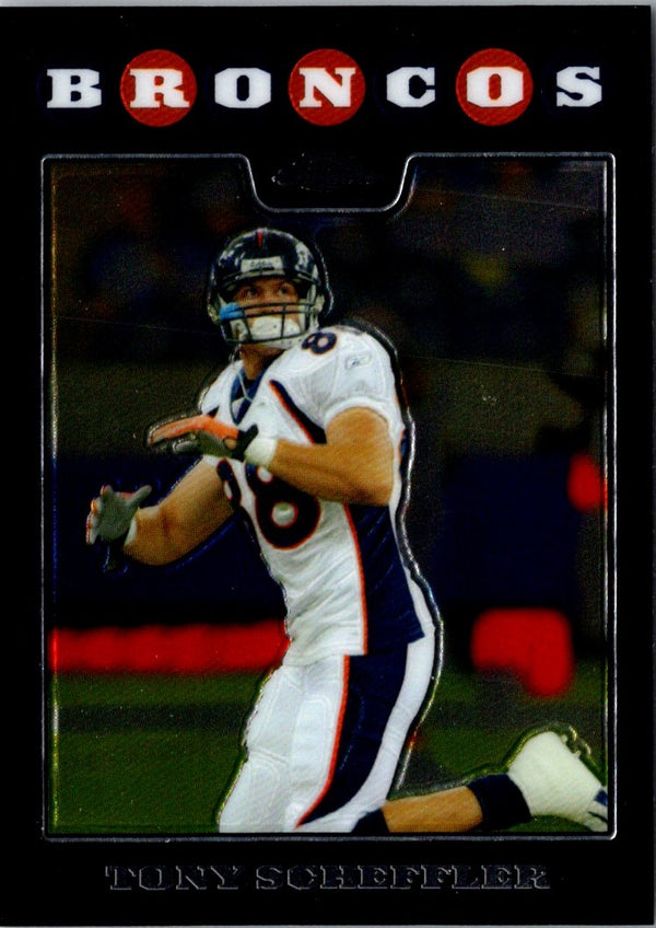 2008 Topps Chrome Tony Scheffler #TC101