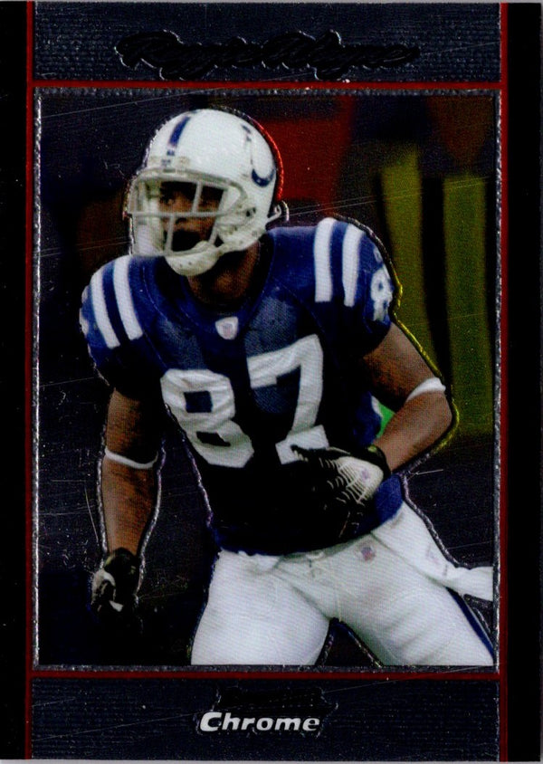 2007 Bowman Chrome Reggie Wayne #72