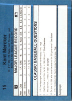 1990 Classic Blue Kent Mercker #15