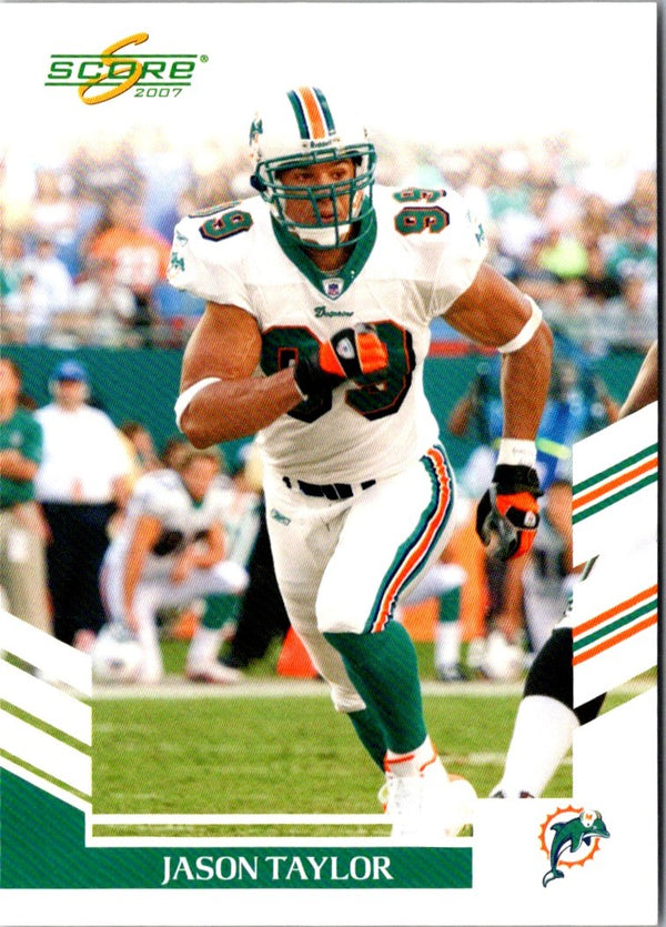 2007 Score Jason Taylor #150