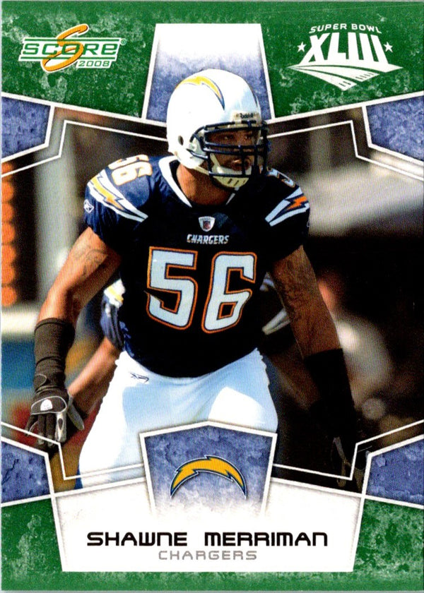 2008 Score Super Bowl XLIII Shawne Merriman #268