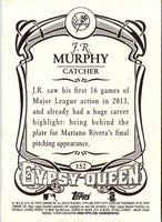 2014 Topps Gypsy Queen J.R. Murphy #152 Rookie