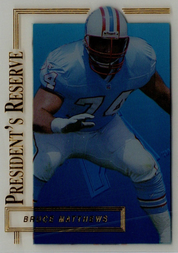 1996 Collector's Edge President's Reserve Bruce Matthews #275