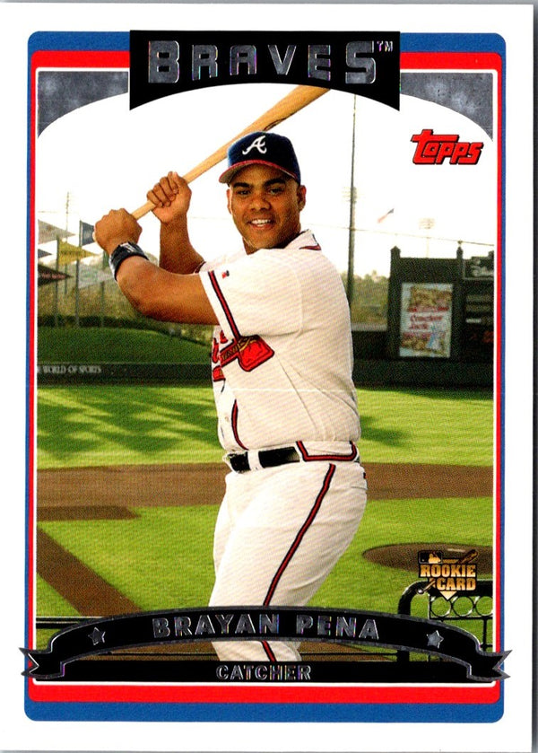 2006 Topps Brayan Pena #318 Rookie