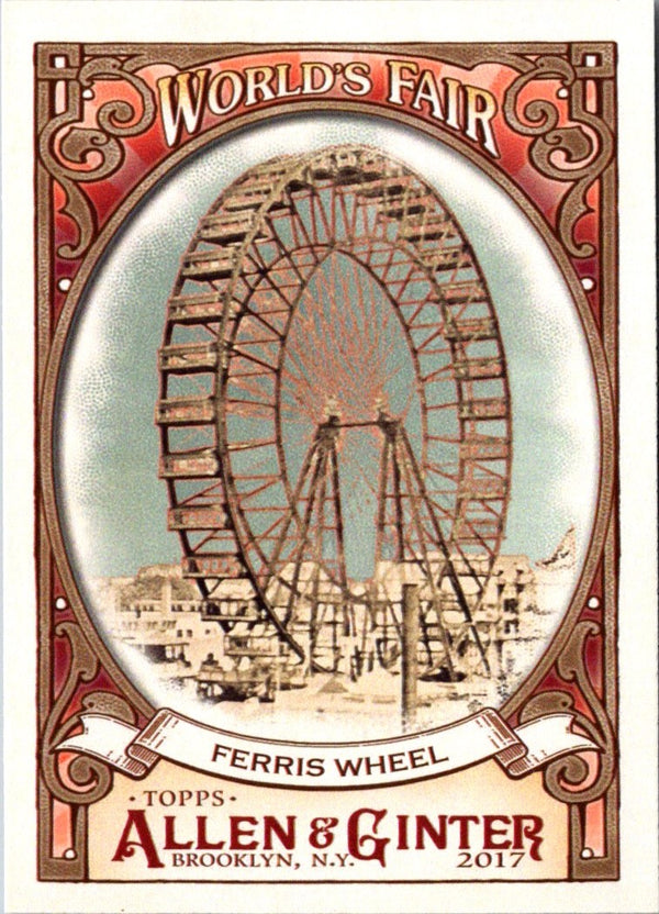 2017 Topps Allen & Ginter Worldâ€™s Fair Ferris Wheel - World's Columbian Exposition #WF-15