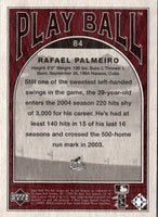 2004 Upper Deck Play Ball Rafael Palmeiro #84