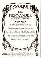 2015 Topps Gypsy Queen Felix Hernandez #150A