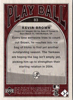 2004 Upper Deck Play Ball Kevin Brown #83