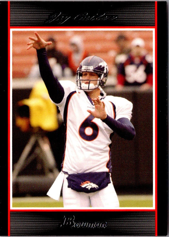 2007 Bowman Jay Cutler #10