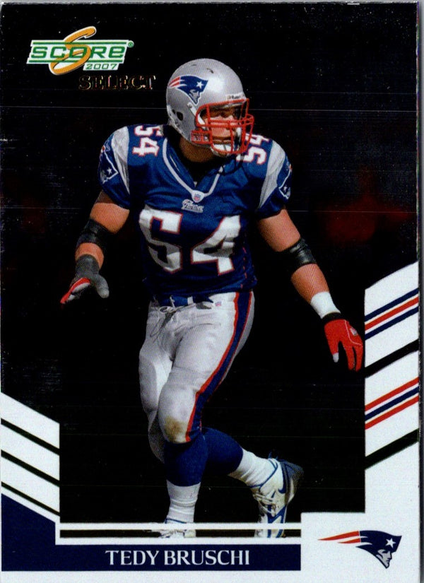 2007 Score Select Tedy Bruschi #165