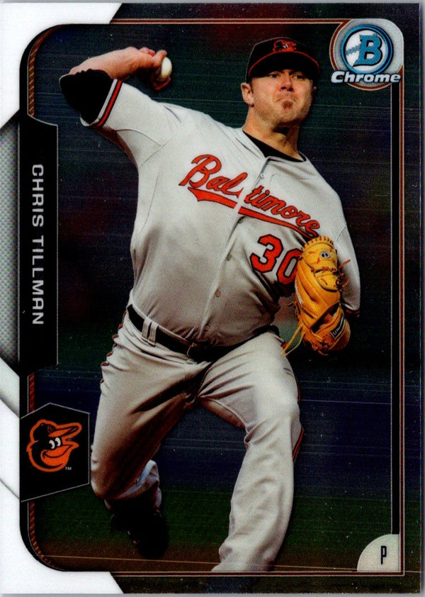 2015 Bowman Chrome Chris Tillman #122