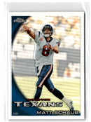 2010 Topps Chrome Matt Schaub