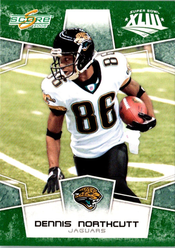 2008 Score Super Bowl XLIII Dennis Northcutt #142