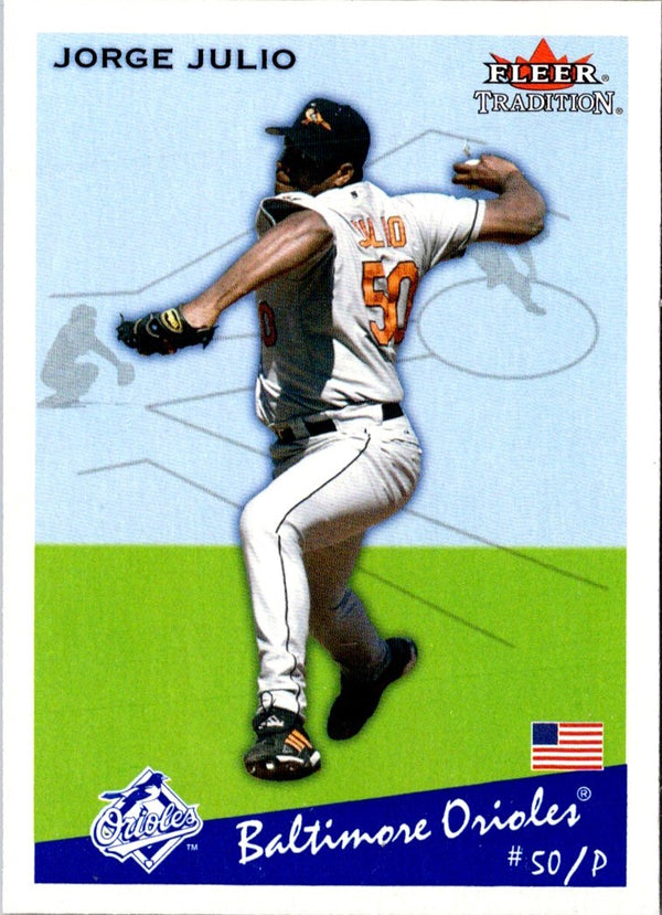 2002 Fleer Tradition Update Jorge Julio #U195