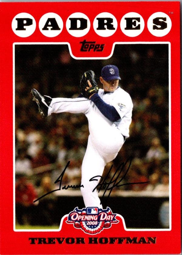 2008 Topps Opening Day Trevor Hoffman #25