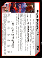 2004 Bowman Carlos Delgado #108