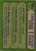 1982 Topps Cubs Future Stars - Jay Howell/Carlos Lezcano/Ty Waller #51 Rookie