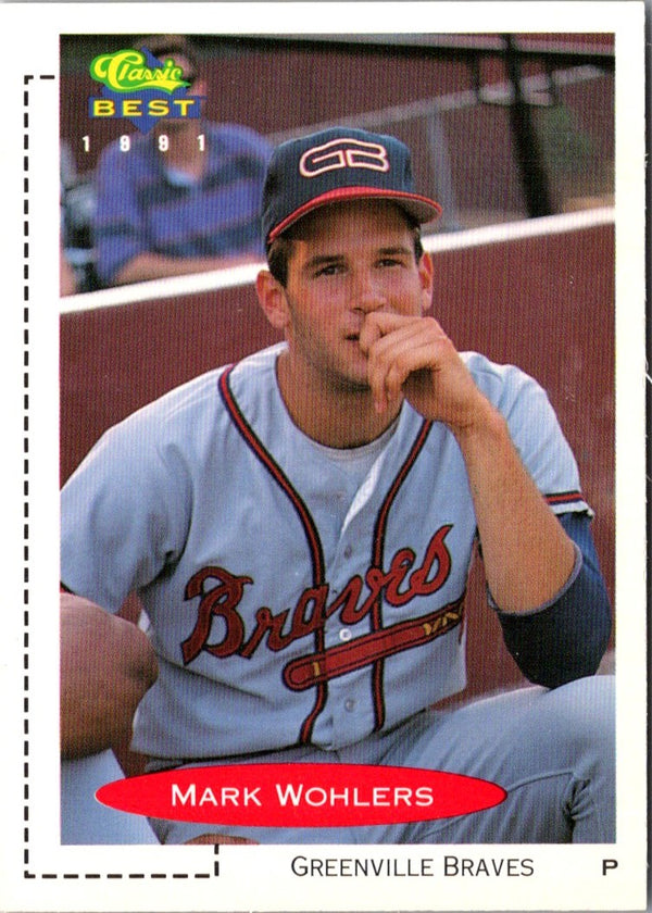 1991 Classic Best Mark Wohlers #331