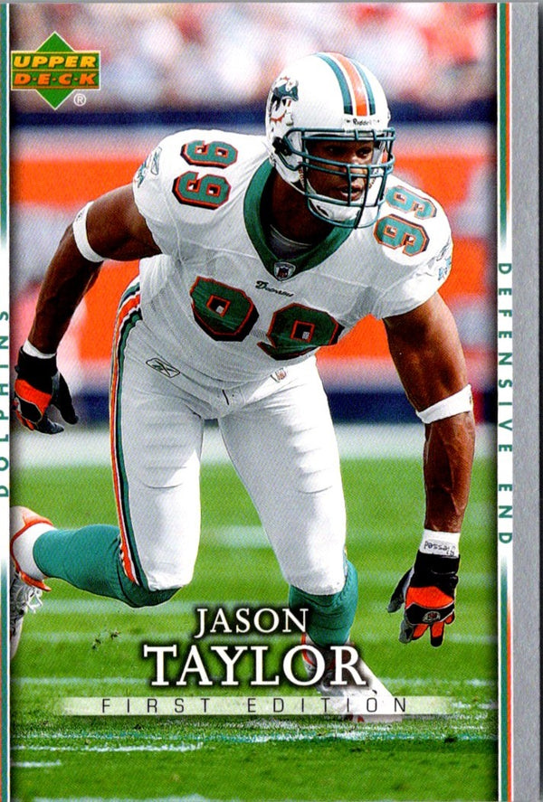 2007 Upper Deck First Edition Jason Taylor #51