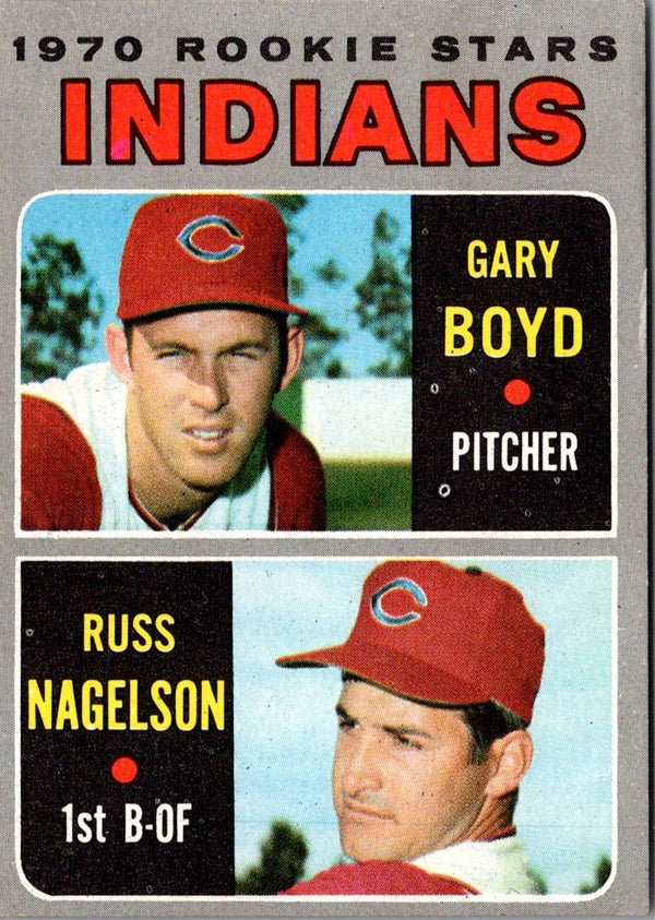 1970 Topps Indians 1970 Rookie Stars - Gary Boyd/Russ Nagelson #7 Rookie EX