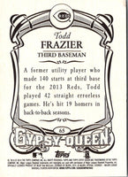 2014 Topps Gypsy Queen Todd Frazier #65
