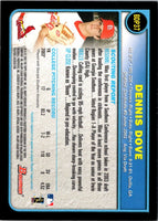 2003 Bowman Draft Picks & Prospects Dennis Dove #BDP37 Rookie