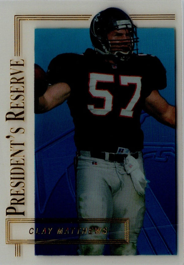 1996 Collector's Edge President's Reserve Clay Matthews #207