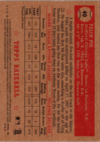 2007 Topps Rookie 1952 Edition Felix Pie #40