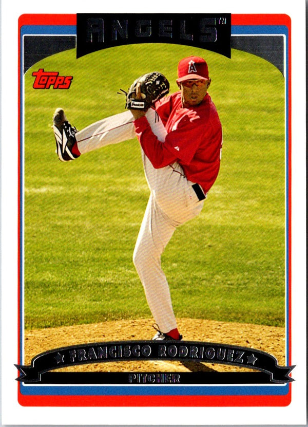 2006 Topps Francisco Rodriguez #582