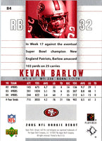 2005 Upper Deck Rookie Debut Kevan Barlow #84