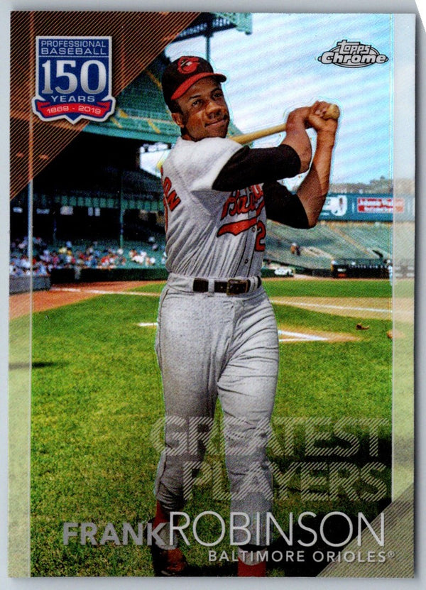 2019 Topps 150 Years of Professional Baseball - Greatest Players Frank Robinson #GP-36