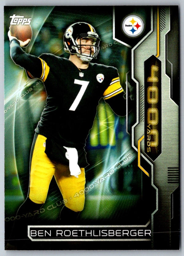 2015 Topps 4000 Yard Club Ben Roethlisberger #4KYC-BR