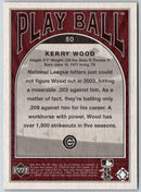 2004 Upper Deck Play Ball Kerry Wood