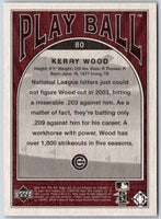 2004 Upper Deck Play Ball Kerry Wood #80