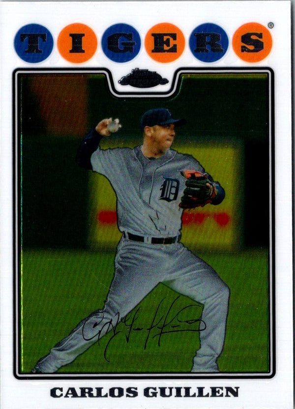 2008 Topps Chrome Carlos Guillen #112