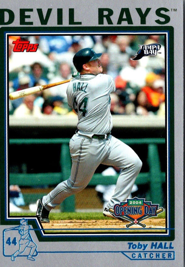 2004 Topps Opening Day Toby Hall #83