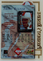 1996 Collector's Edge President's Reserve Trent Dilfer #390