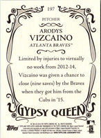 2016 Topps Gypsy Queen Arodys Vizcaino #197