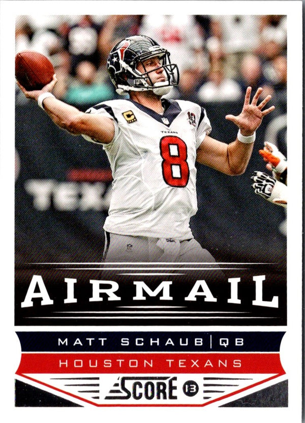 2013 Score Matt Schaub #233