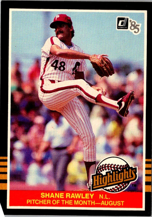 1985 Donruss Highlights Shane Rawley #39