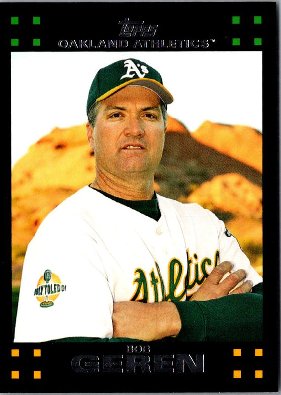 2007 Topps Bob Geren #614