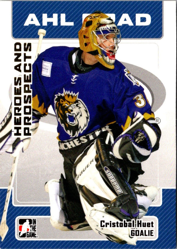 2006 In The Game Heroes and Prospects Cristobal Huet #17